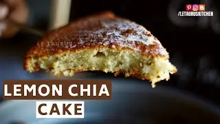 Lemon Chia Seed Cake | Lemon Chia Cake | Easy Lemon Chia Cake Recipe | LeTaurusKitchen