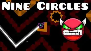 Nine Circles - 100% Complete | Geometry Dash Hard Demon 2.2 HD 60FPS