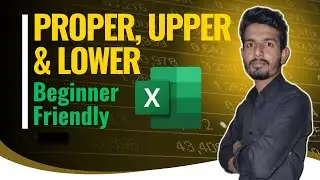 PROPER, UPPER & LOWER Functions in Excel | Beginner-Friendly Tutorial | 