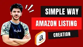 How to Create an Amazon FBA Product Listing in 10 mins? - Ep 8