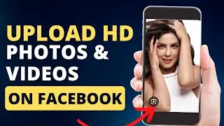 How To Upload HD Photo and Video On Facebook 2023 | Upload High Quality Videos And Image On Facebook