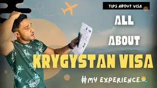 My Experience Applying for a Kyrgyzstan Visa 