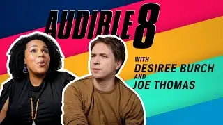 Desiree Burch and Joe Thomas take on the Audible 8!