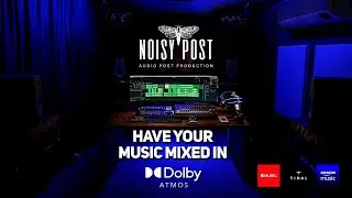 Get your music mixed in SPATIAL AUDIO with NOISY POST... Don't get left behind! | DOLBY ATMOS MUSIC