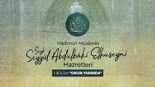Hâdimü'l-Müslimîn 1.Bölüm | 
