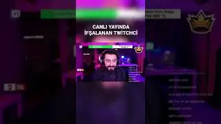 CANLI YAYINDA İFŞALANAN TWİTCHCİ