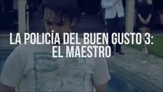 La Policía del Buen Gusto 3: El Maestro - Santo Robot