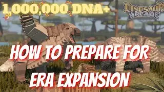 How To PREPARE For ERA EXPANSION - Dinosaur Arcade