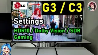 LG C3 and G3: Recommended Picture Settings for HDR10, Dolby Vision, SDR and Game Mode