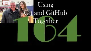Using Git and GitHub Together [GCast 164]