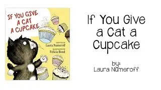 If You Give a Cat a Cupcake