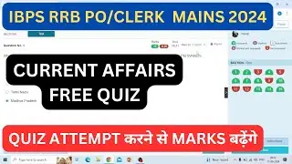 IBPS RRB PO MAINS CURRENT AFFAIRS QUIZ  ||  IBPS PO MAINS 2024