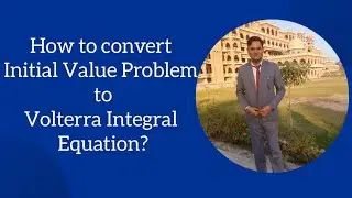 How to Convert intial value problem to Volterra Integral Equation
