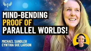 This CHANGES Your FUTURE! The Mandela Effect, Parallel Realities and You! Cynthia Sue Larson