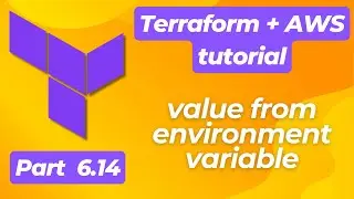 Terraform+AWS, part 6.14 | Input variables | Value from environment variable | Beginner’s tutorial