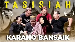 TASISIAH KARANO BANSAIK//film pendek minang//Kisah inspiratif