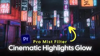 Pro Mist Filter Like Cinematic Glow Effect in Videos |  Adobe Premiere Pro Tutorial | Easy Tutorial