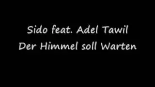 Sido feat. Adel Tawil - Der Himmel soll Warten