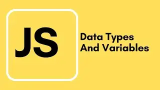 Javascript Tutorial - 5 - Data Types And Variables