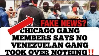 ￼ Chicago Gang Members says Venezuelan Gang Took Over Nothing