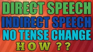 Part 3 - Reported Speech | Direct Speech to Indirect Speech | No Tense Change | How ? || ENG ENGINE