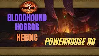 TWW S1 | Heroic Bloodhound Horror | Resto Shaman | Powerhouse RO