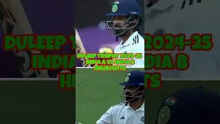 DULEEP TROPHY 2024-25🔥INDIA A VS INDIA B Highlights 