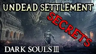 Dark Souls 3 All Items/Secrets: UNDEAD SETTLEMENT!