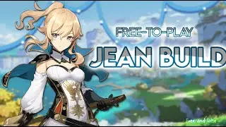 FREE-TO-PLAY JEAN BUILD GUIDE WITH EASY TO GET RESOURCES! | Genshin Impact