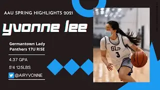 Yvonne Lee - AAU SPRING HIGHLIGHTS 2021