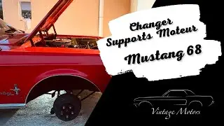 Changer supports moteur Mustang 1968