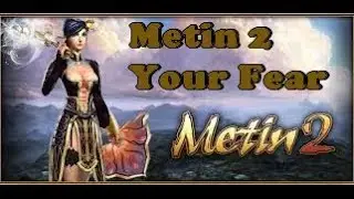 ▓ Metin2 YourFear ▬ Nový privátní server ▬ PvM průvodce servru ▓