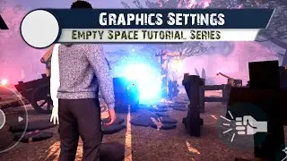 Explaining the Graphics Settings In Empty Space