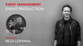 EPISODE 13 - TALKING ABOUT EVENT PRODUCTION WITH REZA LESMANA