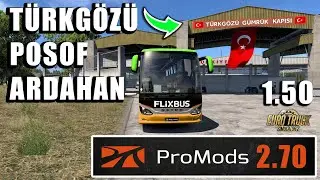 ETS 2 - 1.50 PROMODS 2.70 GÜNCELLEMESİ ! TÜRKGÖZÜ SINIR KAPISI - ARDAHAN - POSOF !!