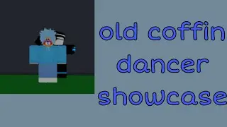 old coffin dancer showcase! [ABJ]