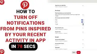 How to Turn Off Notifications From Pins Inspired By Your Recent Activity In App on Pinterest [NEW]