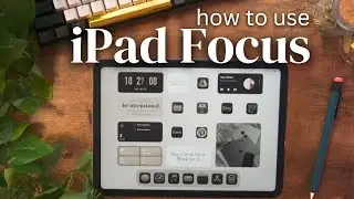iPad Focus Mode Setup  Best Productivity Tool You're Not Using | The Ultimate Guide