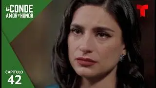 El Conde | Capítulo 42: Buenas nuevas | Telemundo Novelas