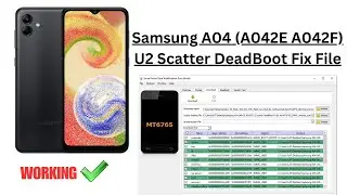 Samsung A04 (A042E A042F) U2 Scatter DeadBoot Fix File | 