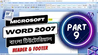 Ms Word 2007 Bangla Tutorial | Part- 9 | Header & Footer | Step By Step Guide | bangla tutorial