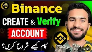 Binance Create & Verify Account Complete Urdu Tutorial 2024 | Binance Account Kaise Banaye ?