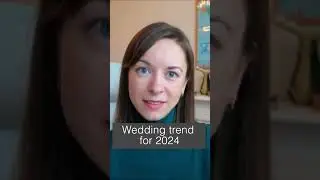 Wedding trend for 2024