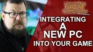 Integrating a new PC into an existing RPG Party - Great Game Master Tips 