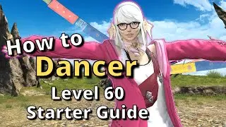 FFXIV 6.38+ Dancer Level 60 Starter Guide: New to the Job? Start here!