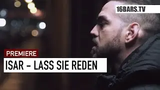 Isar - Lass sie reden // prod. by Kev Beats (16BARS.TV PREMIERE)