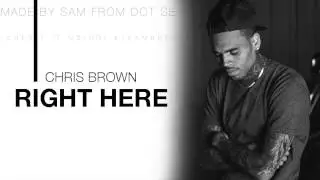 Chris Brown - Right Here INSTRUMENTAL Made by Sam from Dot SE