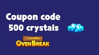 Free 500 Crystals [Cookie Run: OvenBreak] Coupon Code: 2021
