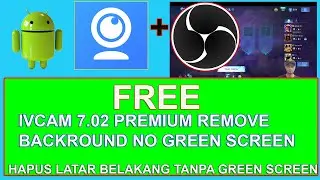 IVCAM 7.02 PREMUM REMOVE BACKROUND NO GREEN SCREEN OBS