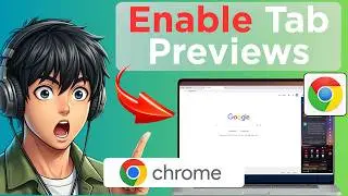 How to Enable Tab Preview Images in Google Chrome (Full Guide 2026)